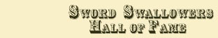 Sword Swallowers Hall of Fame