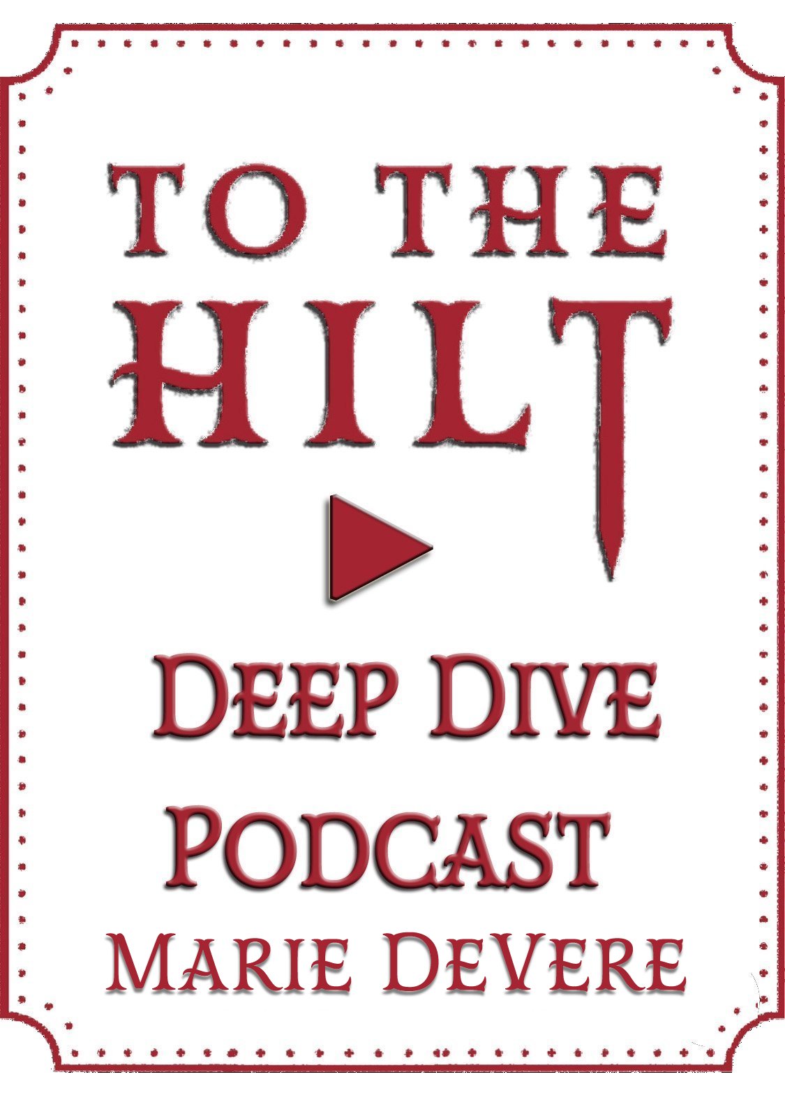 To The Hilt Podcast Deep Dive Sword Ep 1.12 Swallower Marie DeVere
